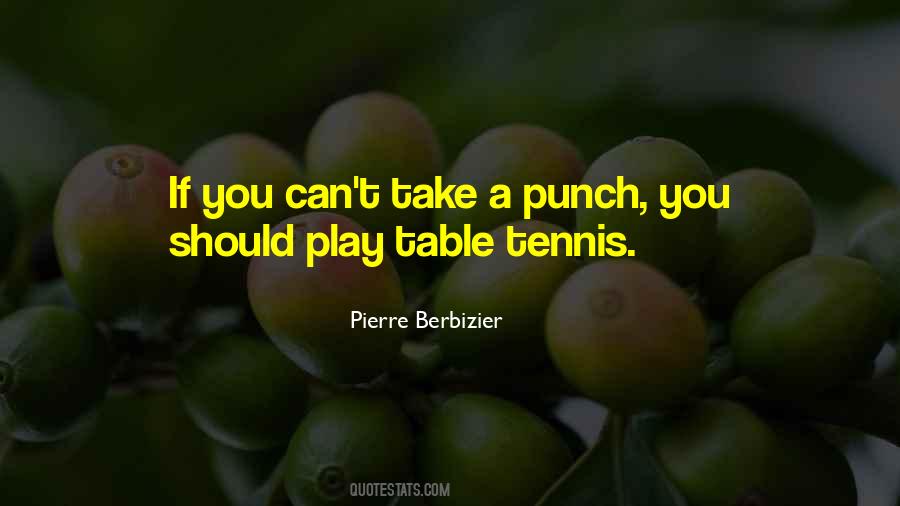 Pierre Berbizier Quotes #402589