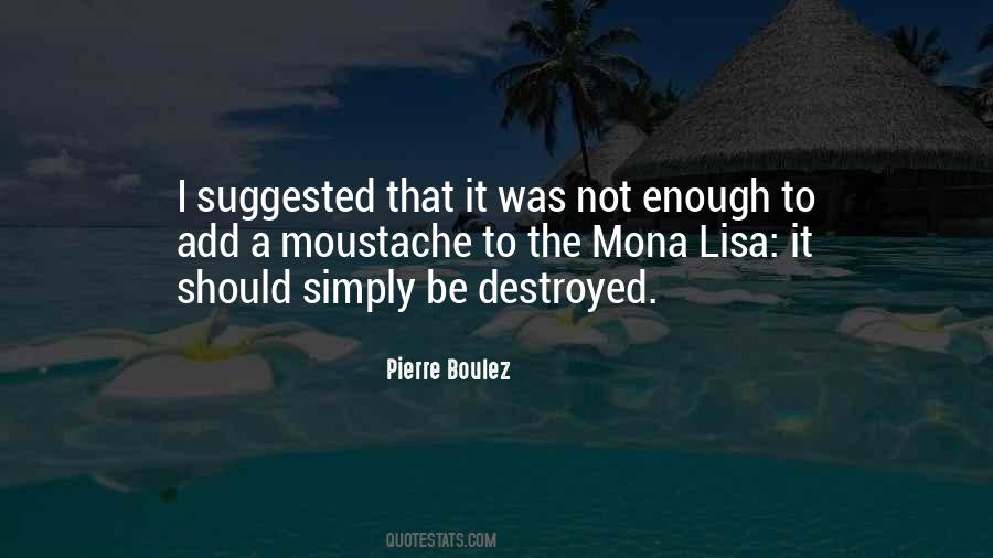 Pierre Boulez Quotes #49688