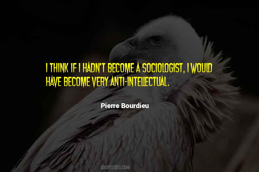 Pierre Bourdieu Quotes #1732573