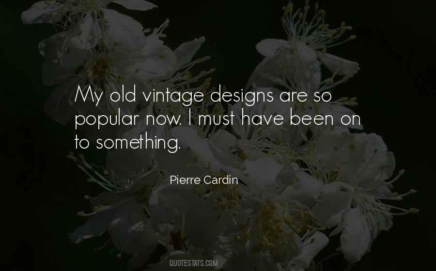 Pierre Cardin Quotes #165128