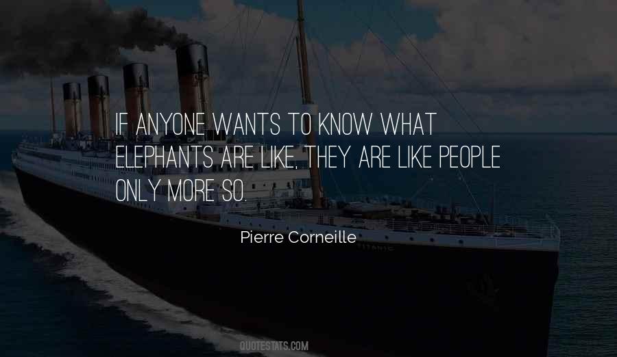 Pierre Corneille Quotes #1051479
