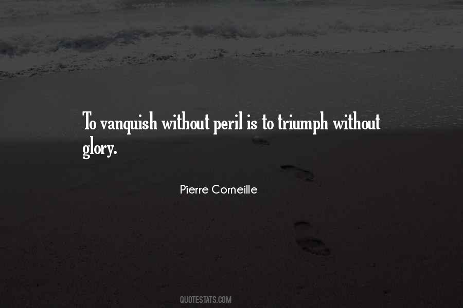 Pierre Corneille Quotes #1287285