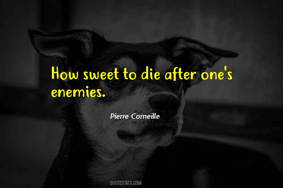 Pierre Corneille Quotes #684016