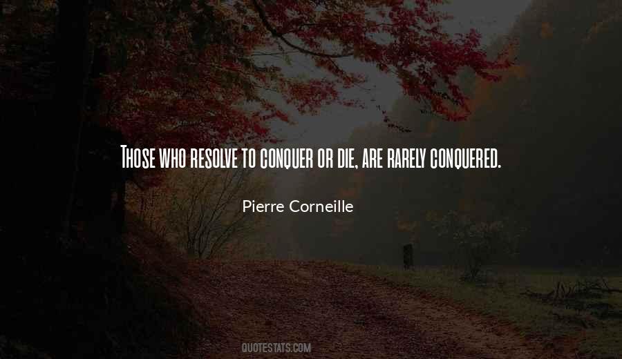 Pierre Corneille Quotes #927081