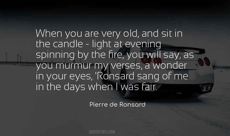 Pierre De Ronsard Quotes #1406788
