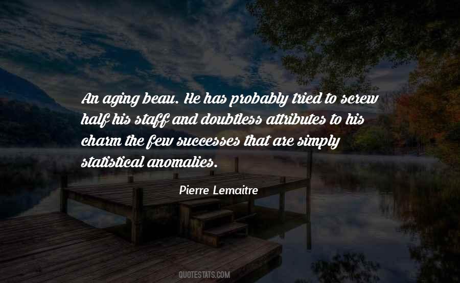 Pierre Lemaitre Quotes #1782016