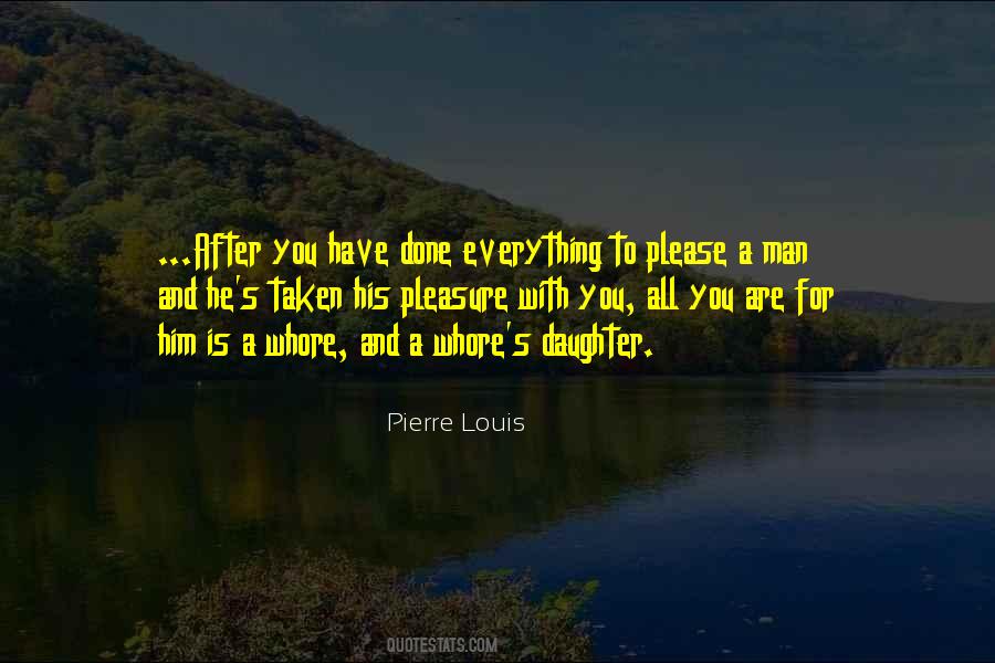 Pierre Louis Quotes #1391679