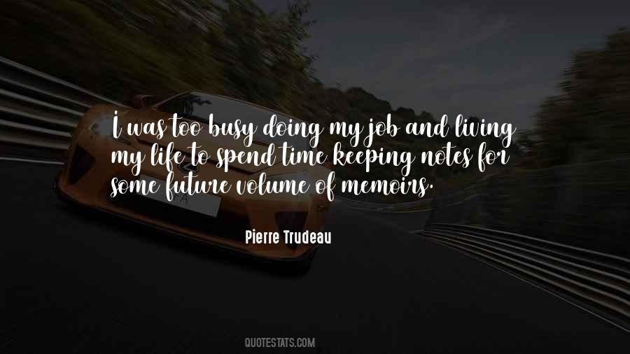 Pierre Trudeau Quotes #1135436