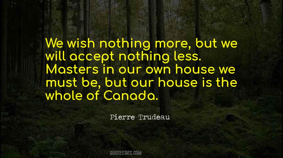 Pierre Trudeau Quotes #1141843