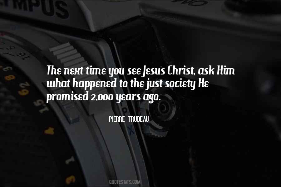Pierre Trudeau Quotes #1525780