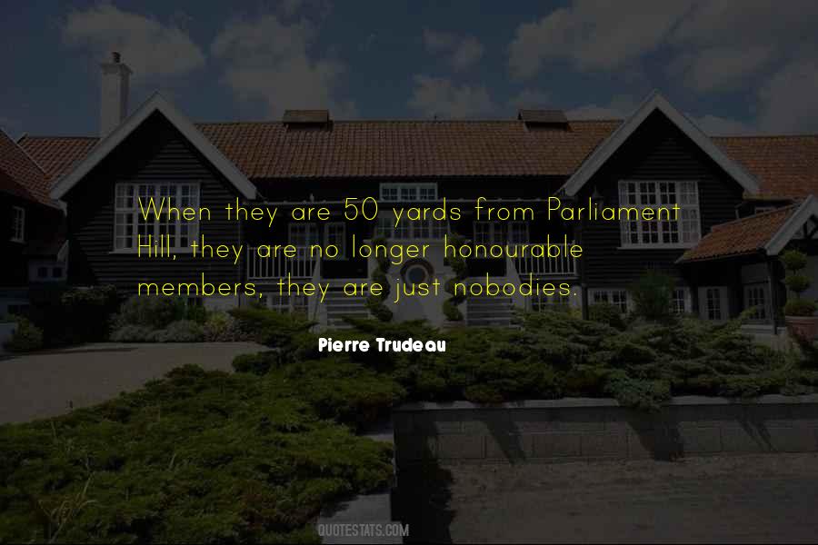 Pierre Trudeau Quotes #614017