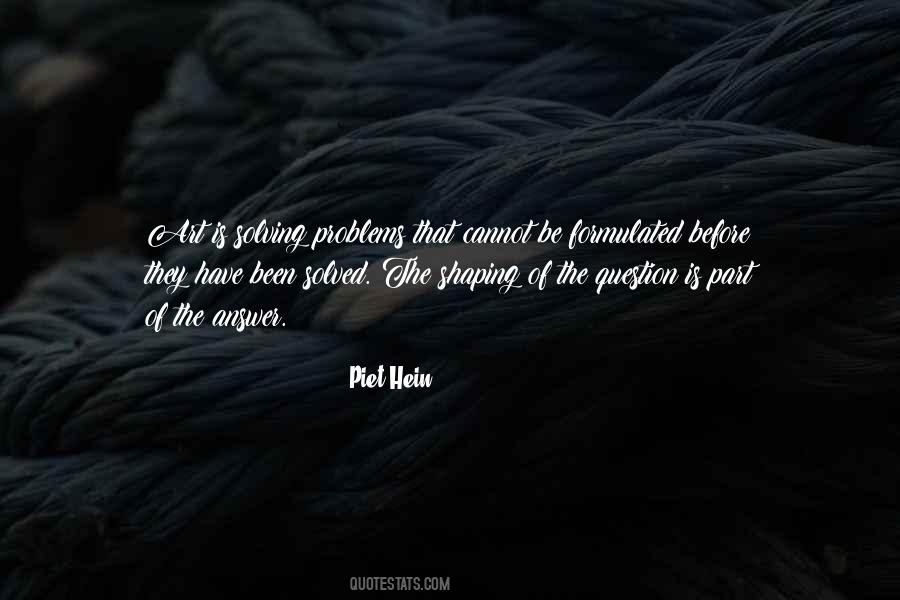 Piet Hein Quotes #1649032