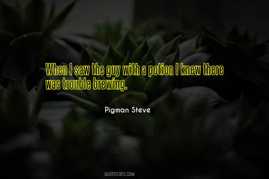 Pigman Steve Quotes #689754 Pigman Steve Quotes #689754