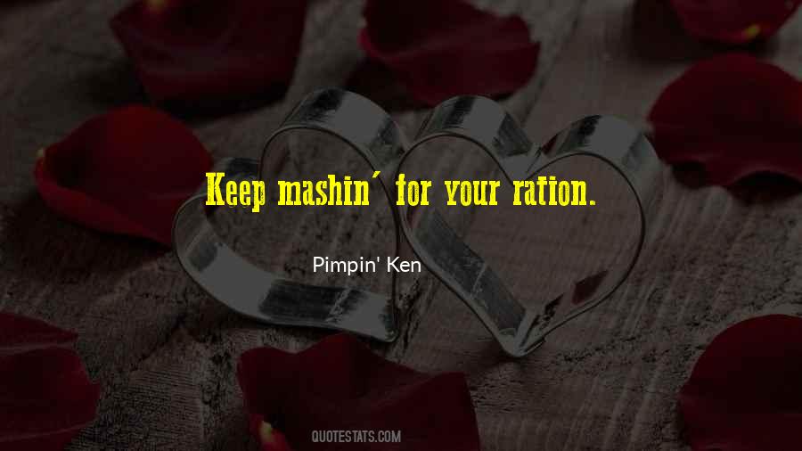 Pimpin' Ken Quotes #477170