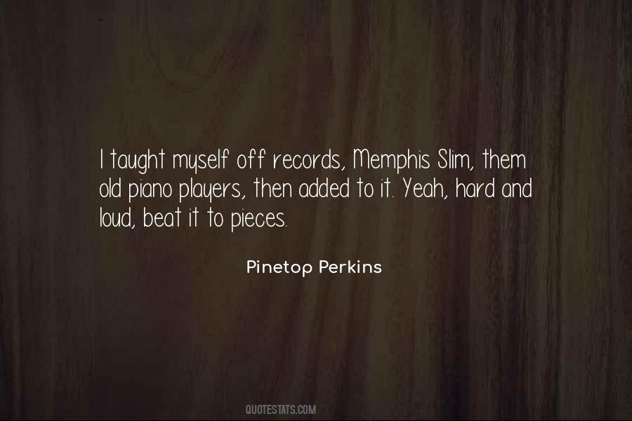 Pinetop Perkins Quotes #687547