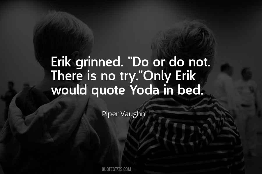 Piper Vaughn Quotes #334273