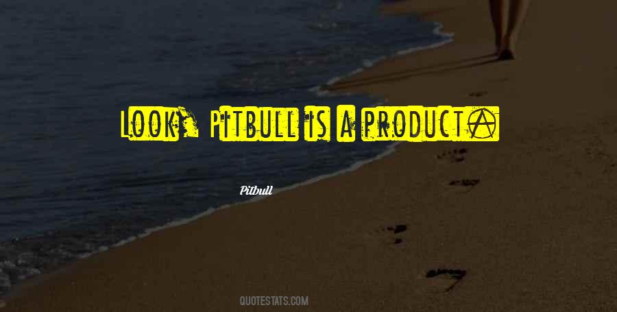 Pitbull Quotes #513258