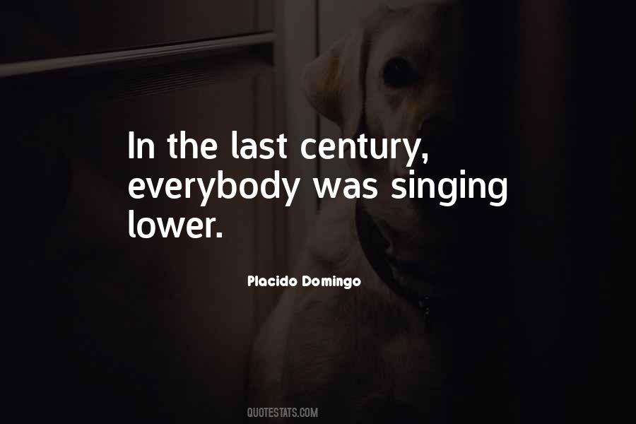 Placido Domingo Quotes #1390476