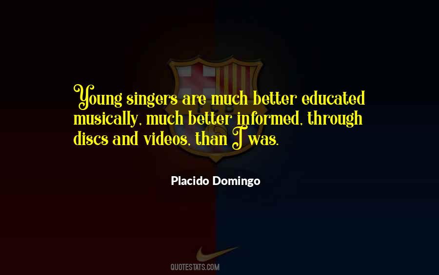 Placido Domingo Quotes #1497097