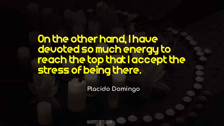 Placido Domingo Quotes #1681453