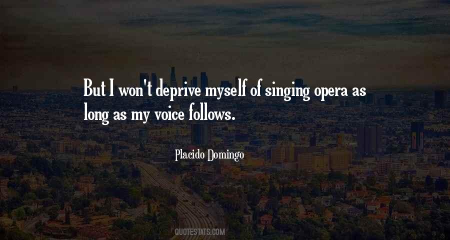 Placido Domingo Quotes #1818802