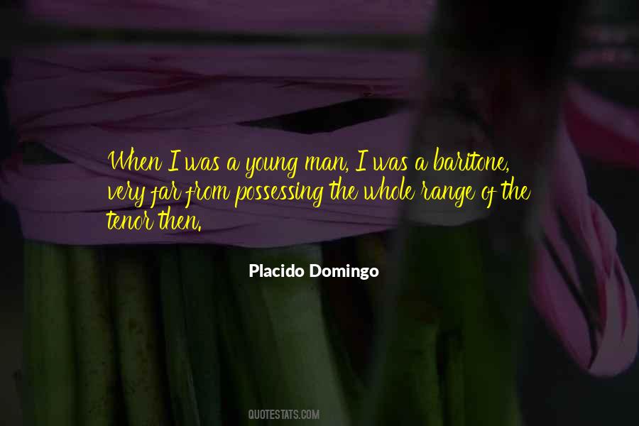Placido Domingo Quotes #764995