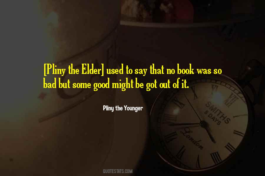 Pliny The Younger Quotes #510615