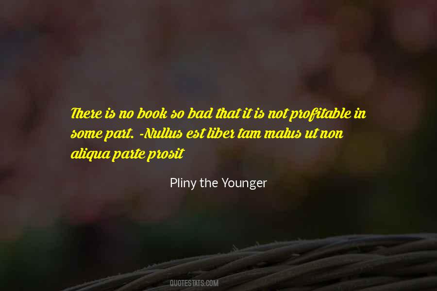 Pliny The Younger Quotes #590359