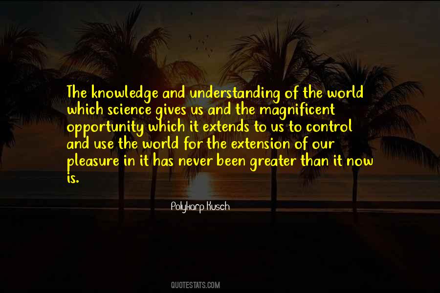 Polykarp Kusch Quotes #681906