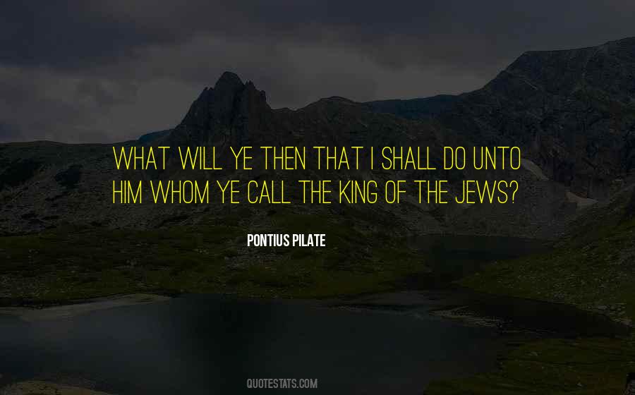 Pontius Pilate Quotes #1377249