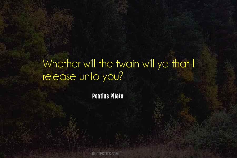 Pontius Pilate Quotes #880301