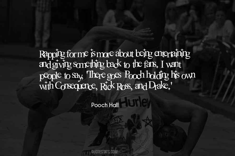 Pooch Hall Quotes #643