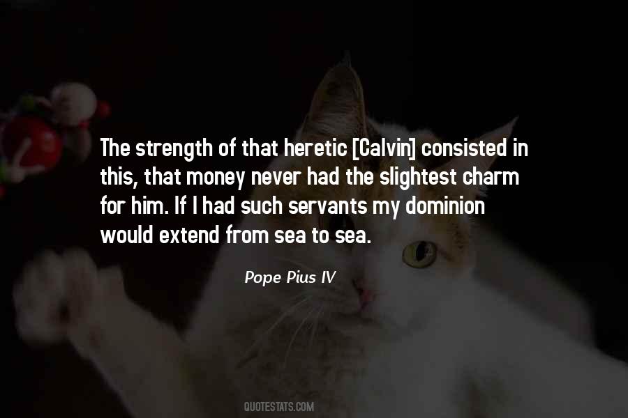 Pope Pius IV Quotes #1491856