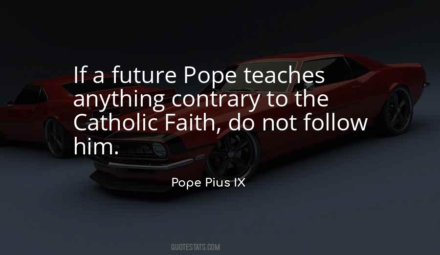 Pope Pius IX Quotes #237563