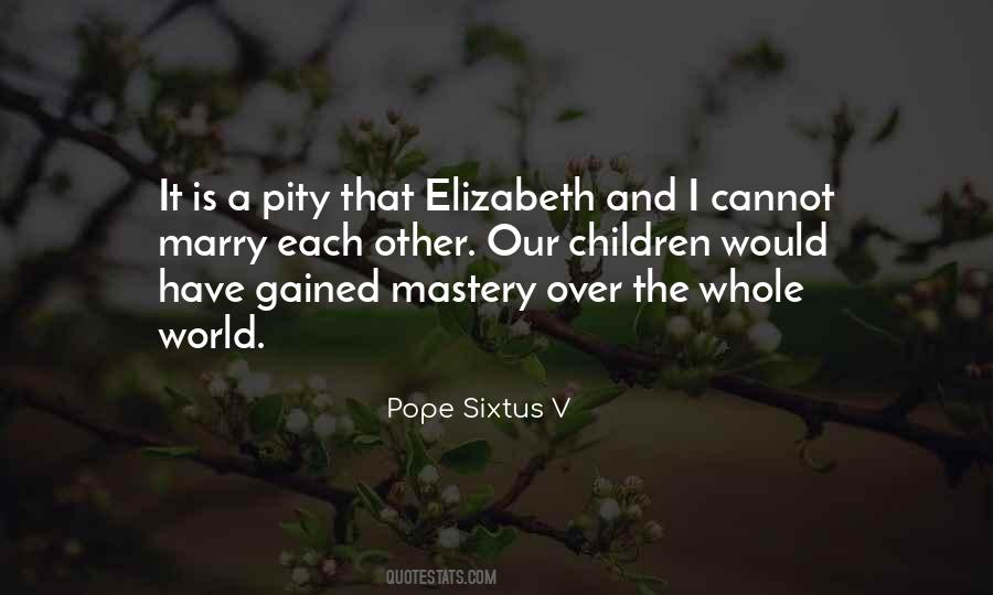 Pope Sixtus V Quotes #1745881