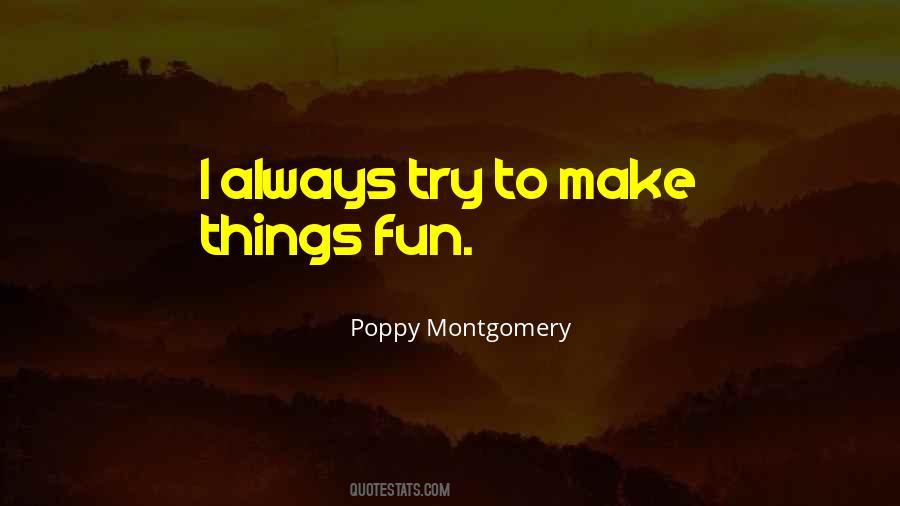 Poppy Montgomery Quotes #1098466