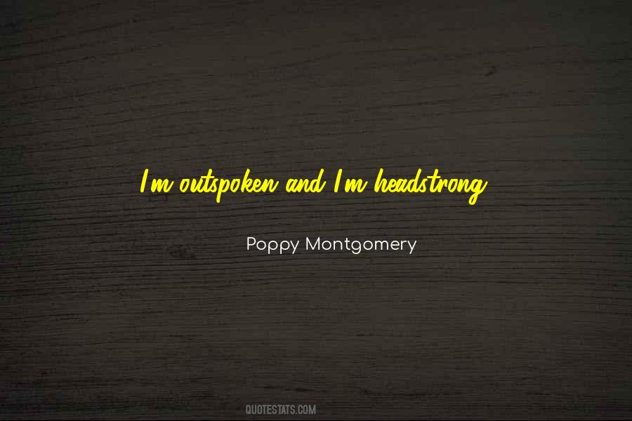 Poppy Montgomery Quotes #1214814