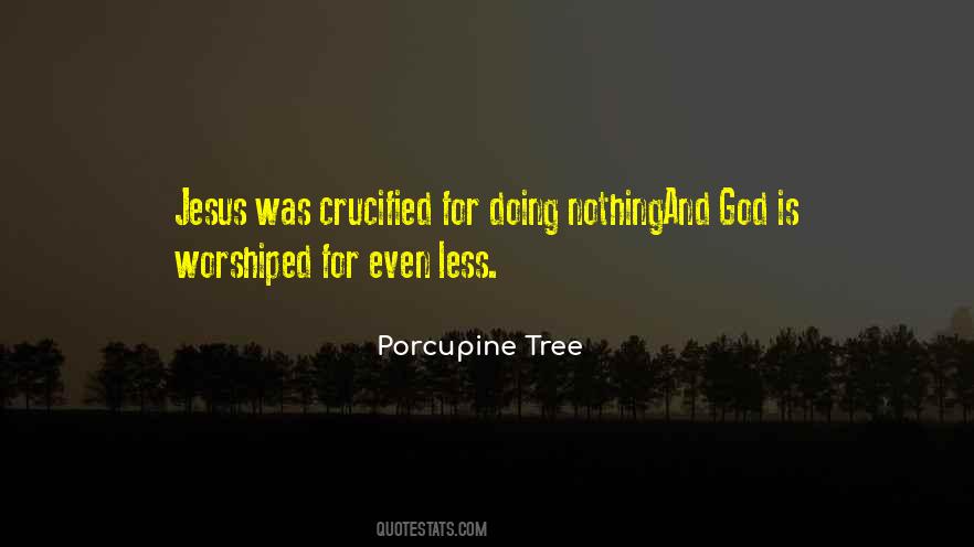 Porcupine Tree Quotes #644249 Porcupine Tree Quotes #644249