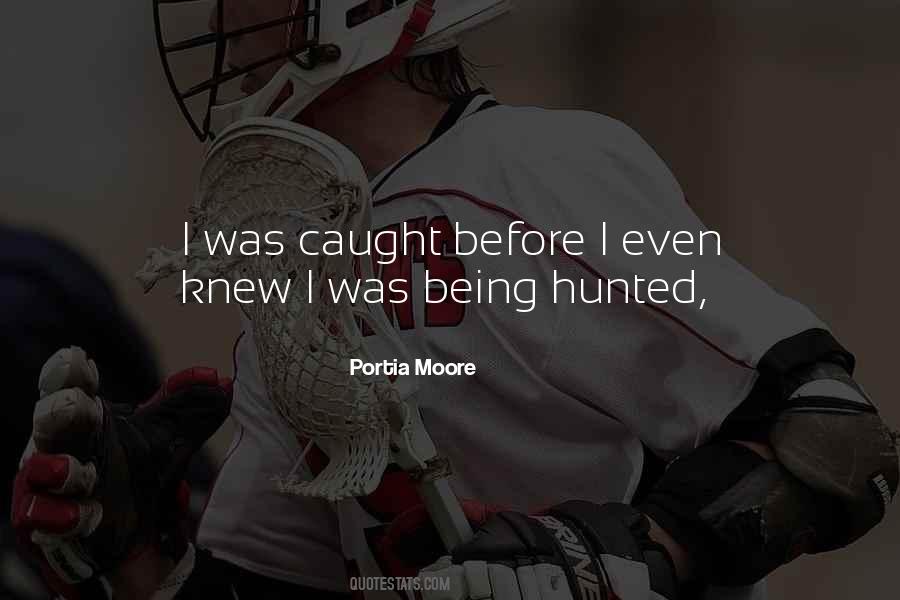 Portia Moore Quotes #359517