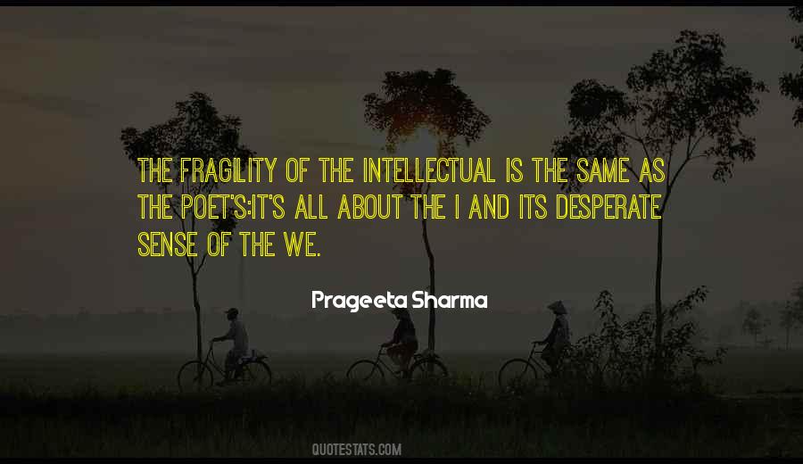 Prageeta Sharma Quotes #1033638