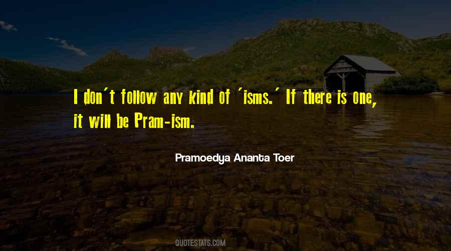 Pramoedya Ananta Toer Quotes #1573193