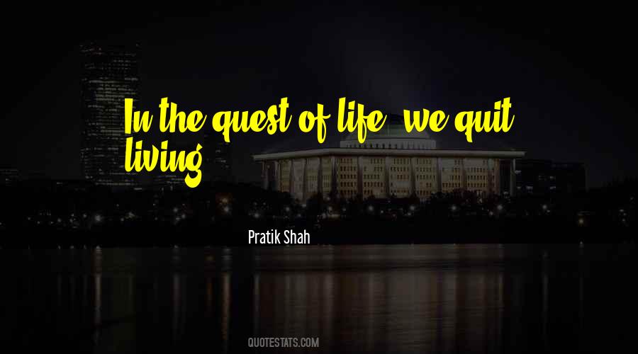 Pratik Shah Quotes #1769227