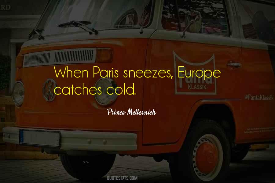 Prince Metternich Quotes #579563 Prince Metternich Quotes #579563