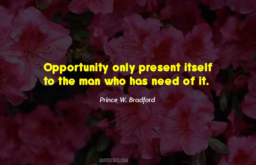 Prince W. Bradford Quotes #403227