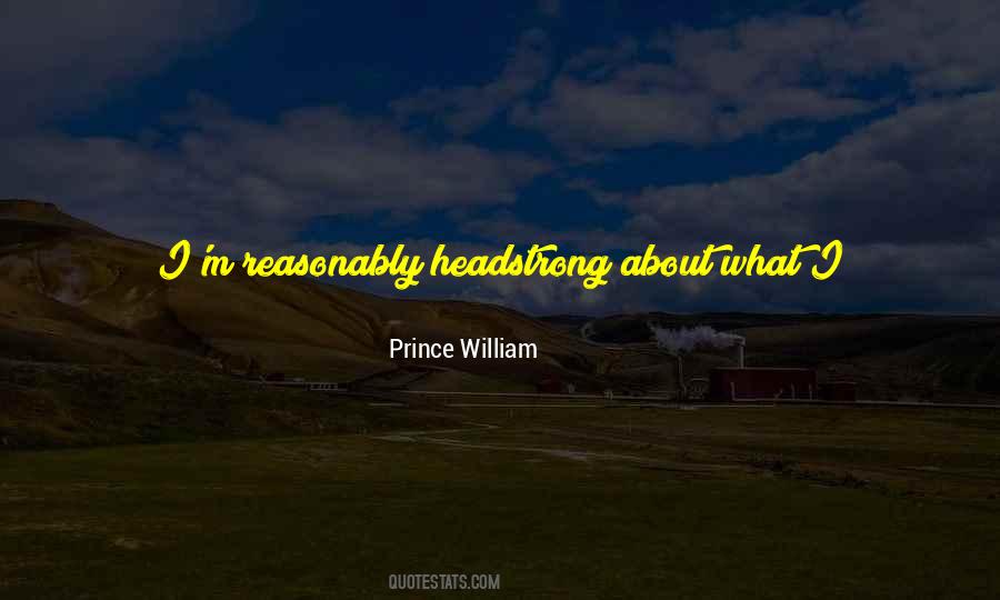 Prince William Quotes #1534748