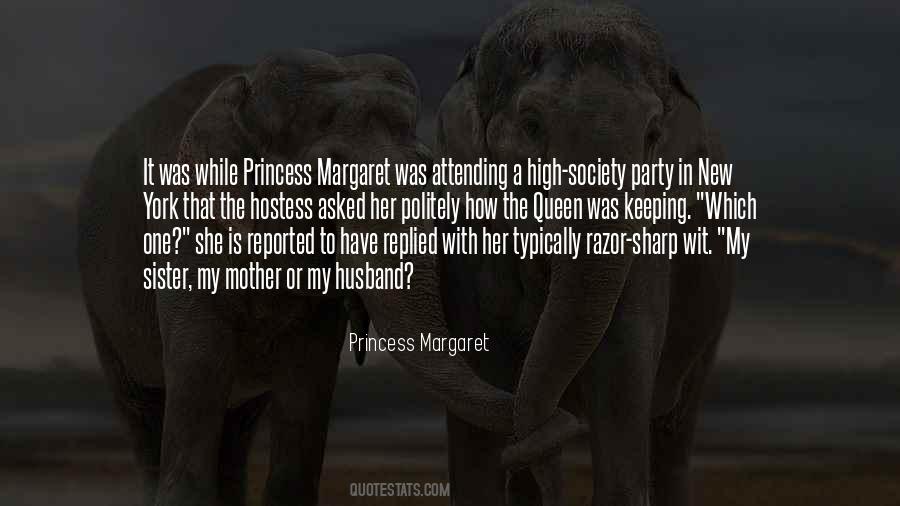 Princess Margaret Quotes #259339