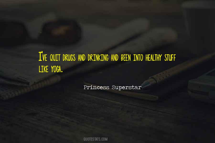 Princess Superstar Quotes #1162562