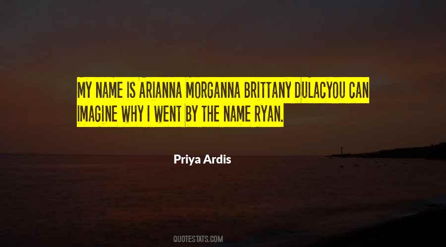 Priya Ardis Quotes #575986