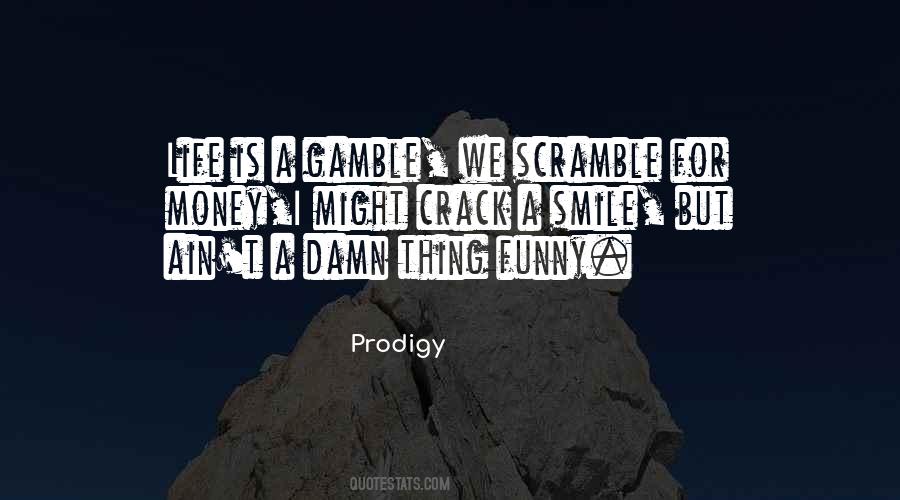 Prodigy Quotes #574002