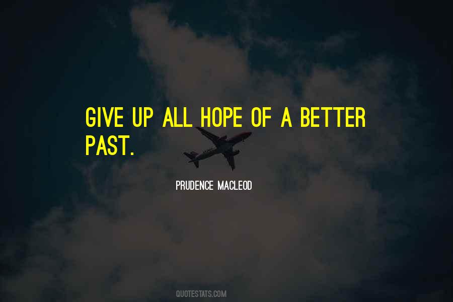Prudence MacLeod Quotes #589054 Prudence MacLeod Quotes #589054
